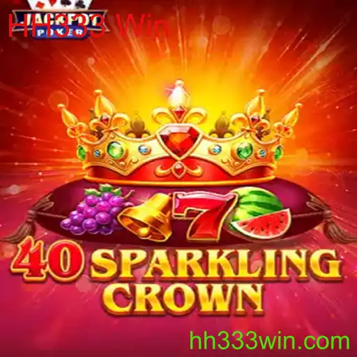 Explorando o Empolgante Mundo de 40SparklingCrown e Como Garantir o HH333 Win