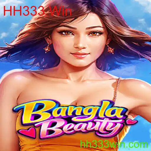 Descubra o Mundo de BanglaBeauty: O Jogo que Conquista com HH333 Win